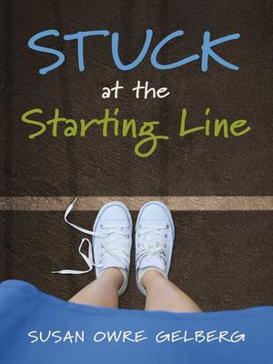 cover image of Stuck at the Starting Line: a Coming of Age Story